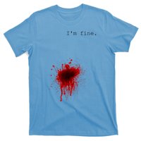 I'm Fine Meaningful Gift Flesh Wound Halloween Costume Gift T-Shirt