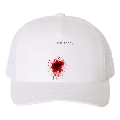 I'm Fine Meaningful Gift Flesh Wound Halloween Costume Gift Yupoong Adult 5-Panel Trucker Hat