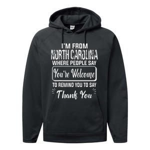 IM From North Carolina Where People Say YouRe Welcome To Performance Fleece Hoodie