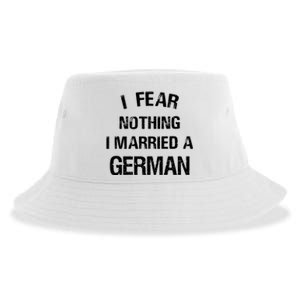 I Fear Nothing I Married A German Shirt Funny German Sustainable Bucket Hat