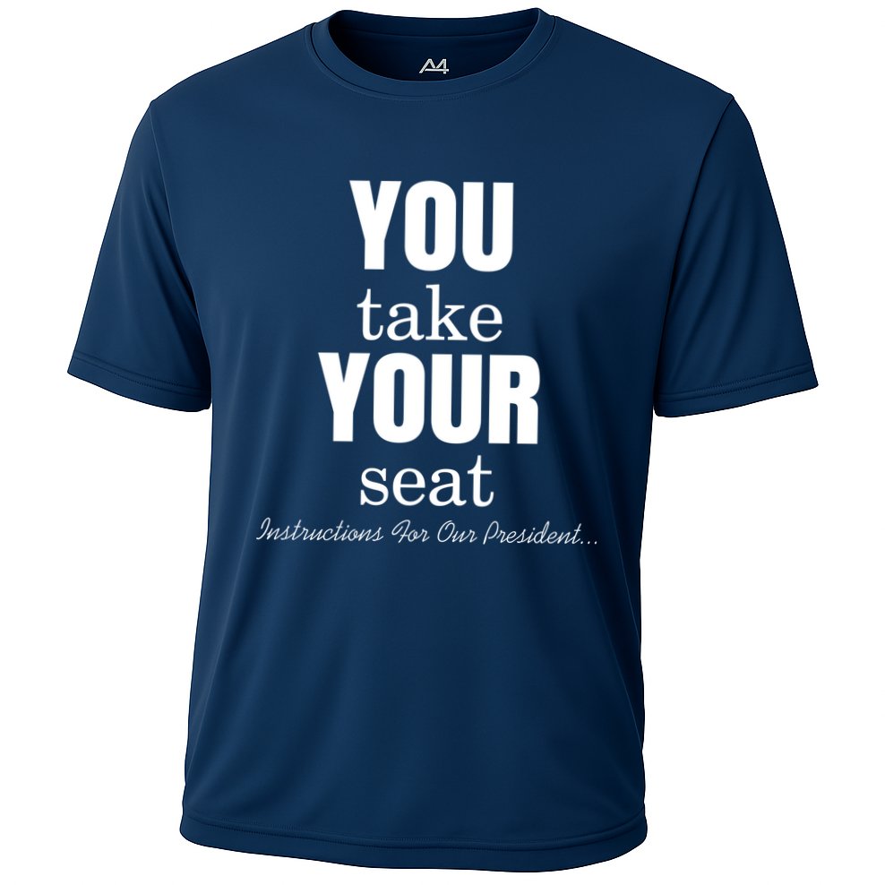 Instructions For Our President You Take Your Seat Biden's Cue Cards Cooling Performance Crew T-Shirt