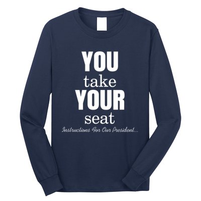 Instructions For Our President You Take Your Seat Biden's Cue Cards Long Sleeve Shirt