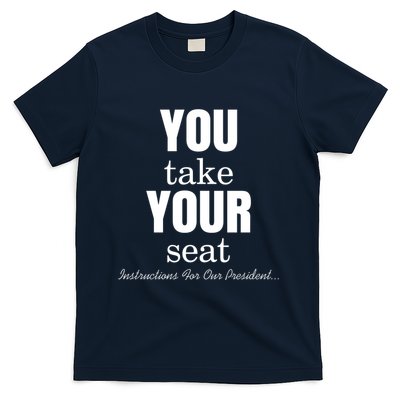 Instructions For Our President You Take Your Seat Biden's Cue Cards T-Shirt