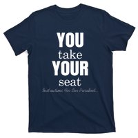 Instructions For Our President You Take Your Seat Biden's Cue Cards T-Shirt