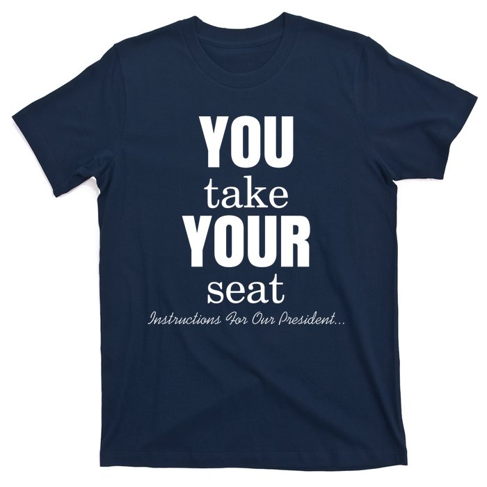 Instructions For Our President You Take Your Seat Biden's Cue Cards T-Shirt