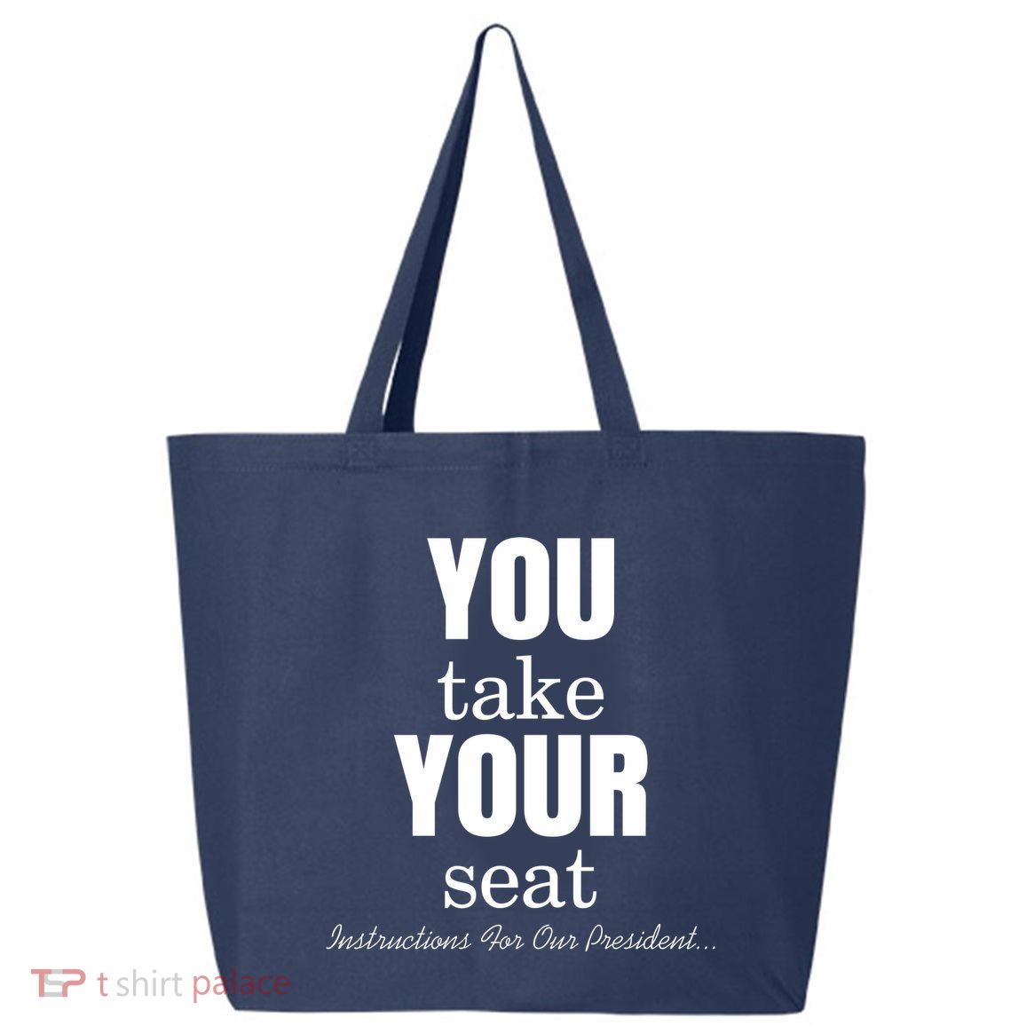 Instructions For Our President You Take Your Seat Biden's Cue Cards 25L Jumbo Tote