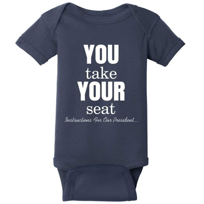 Instructions For Our President You Take Your Seat Biden's Cue Cards Baby Bodysuit