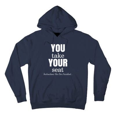 Instructions For Our President You Take Your Seat Biden's Cue Cards Tall Hoodie