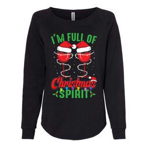 I'm Full Of Christmas Spirit Funny Wine Ing Xmas Party Funny Gift Womens California Wash Sweatshirt