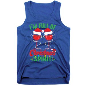 I'm Full Of Christmas Spirit Funny Wine Ing Xmas Party Funny Gift Tank Top