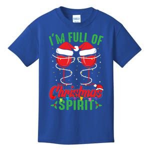 I'm Full Of Christmas Spirit Funny Wine Ing Xmas Party Funny Gift Kids T-Shirt