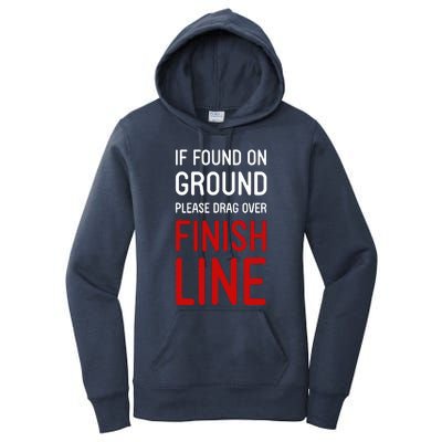 If Found On Ground Please Drag Over Finish Line Runner Women's Pullover Hoodie