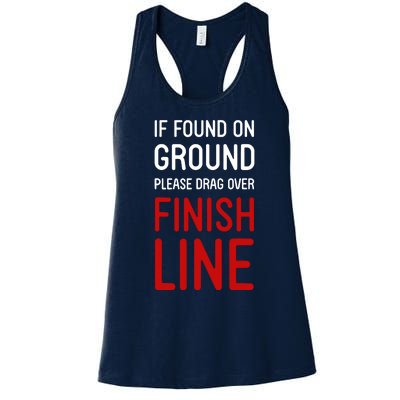 If Found On Ground Please Drag Over Finish Line Runner Women's Racerback Tank