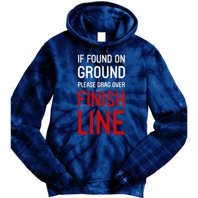 If Found On Ground Please Drag Over Finish Line Runner Tie Dye Hoodie