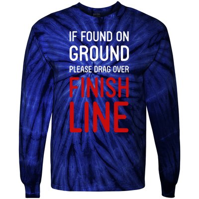 If Found On Ground Please Drag Over Finish Line Runner Tie-Dye Long Sleeve Shirt