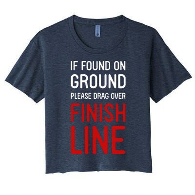 If Found On Ground Please Drag Over Finish Line Runner Women's Crop Top Tee