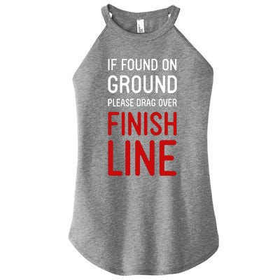 If Found On Ground Please Drag Over Finish Line Runner Women's Perfect Tri Rocker Tank