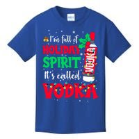 I'm Full Of Holiday Spirit It's Called Vodka Meaningful Gift Kids T-Shirt