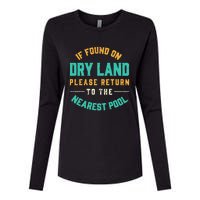 If Found On Dry Land Return To The Nearest Pool Womens Cotton Relaxed Long Sleeve T-Shirt