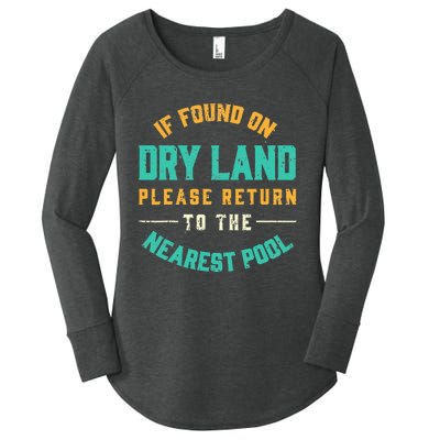 If Found On Dry Land Return To The Nearest Pool Women's Perfect Tri Tunic Long Sleeve Shirt