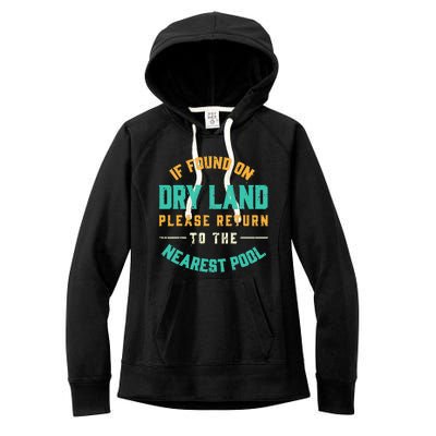 If Found On Dry Land Return To The Nearest Pool Women's Fleece Hoodie