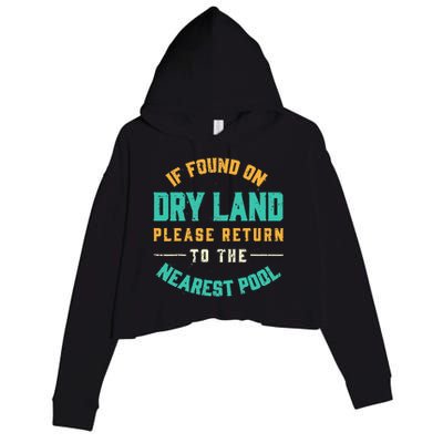 If Found On Dry Land Return To The Nearest Pool Crop Fleece Hoodie