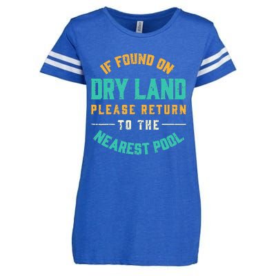 If Found On Dry Land Return To The Nearest Pool Enza Ladies Jersey Football T-Shirt