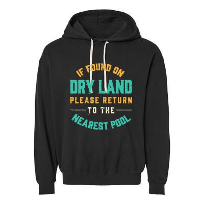 If Found On Dry Land Return To The Nearest Pool, Funny Swim Garment-Dyed Fleece Hoodie