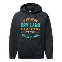 If Found On Dry Land Return To The Nearest Pool, Funny Swim Performance Fleece Hoodie