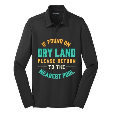 If Found On Dry Land Return To The Nearest Pool, Funny Swim Silk Touch Performance Long Sleeve Polo