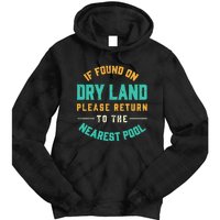 If Found On Dry Land Return To The Nearest Pool, Funny Swim Tie Dye Hoodie