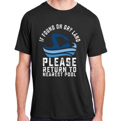 If Found On Dry Land Please Return To Nearest Pool Adult ChromaSoft Performance T-Shirt