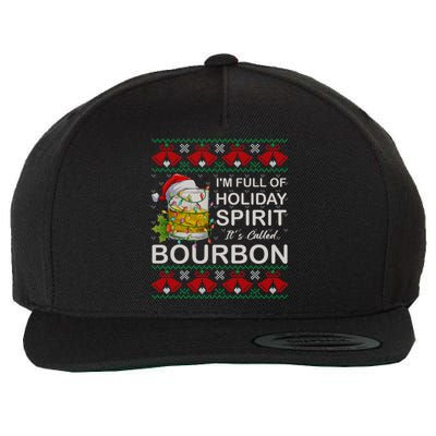 I'm Full Of Holiday Spirit Bourbon Ugly Christmas Sweater Wool Snapback Cap