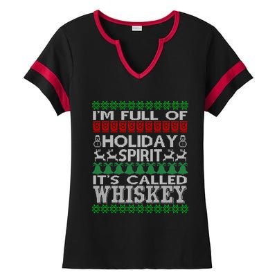 I'm Full Of Holiday Spirit Called Whiskey Ugly Xmas Gift Ladies Halftime Notch Neck Tee