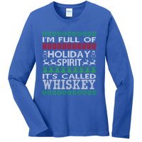 I'm Full Of Holiday Spirit Called Whiskey Ugly Xmas Gift Ladies Long Sleeve Shirt