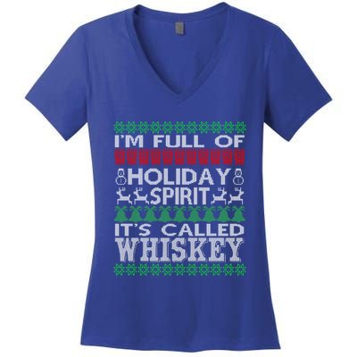 I'm Full Of Holiday Spirit Called Whiskey Ugly Xmas Gift Women's V-Neck T-Shirt