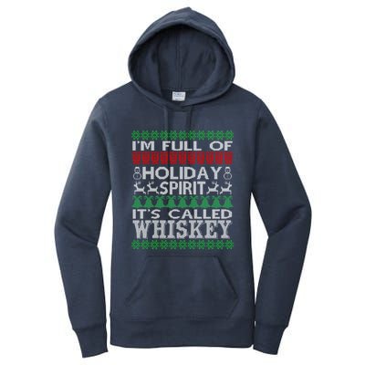 I'm Full Of Holiday Spirit Called Whiskey Ugly Xmas Gift Women's Pullover Hoodie