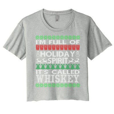 I'm Full Of Holiday Spirit Called Whiskey Ugly Xmas Gift Women's Crop Top Tee