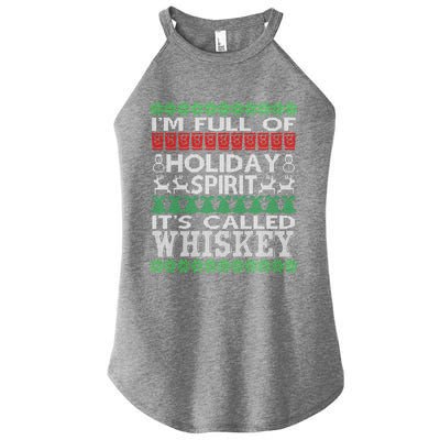 I'm Full Of Holiday Spirit Called Whiskey Ugly Xmas Gift Women's Perfect Tri Rocker Tank