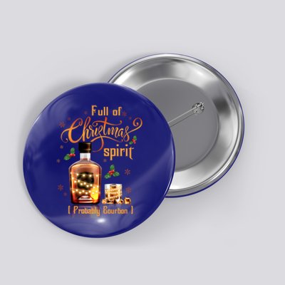 IM Full Of Holiday Spirit Bourbon Ugly Christmas Cool Gift Button