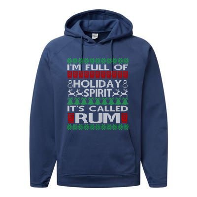 IM Full Of Holiday Spirit Called Rum Ugly Christmas Xmas Gift Performance Fleece Hoodie