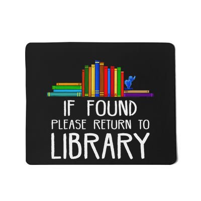 If Found Please Return To Library Mousepad