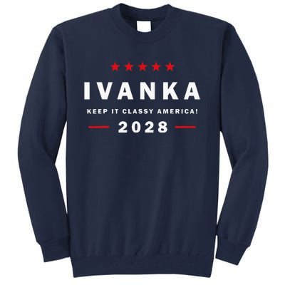 Ivanka For President In 2028 Elections For Political Rallies Tall Sweatshirt