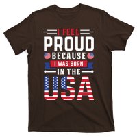 I Feel Proud Because I Was Born In The Usa T-Shirt