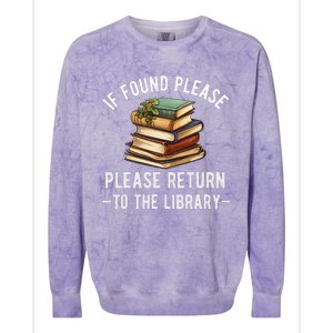 If Found Please Return To The Library Bookish Book Lover Colorblast Crewneck Sweatshirt