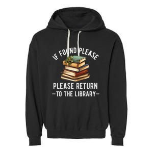 If Found Please Return To The Library Bookish Book Lover Garment-Dyed Fleece Hoodie