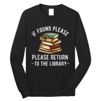 If Found Please Return To The Library Bookish Book Lover Long Sleeve Shirt