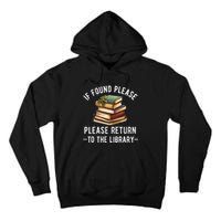 If Found Please Return To The Library Bookish Book Lover Tall Hoodie