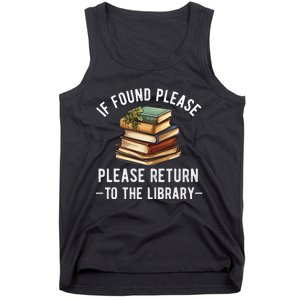 If Found Please Return To The Library Bookish Book Lover Tank Top