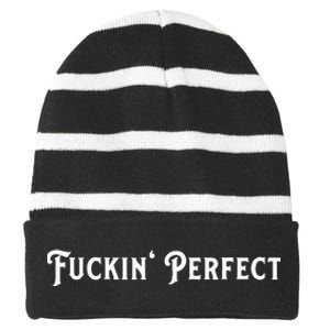 I Fuckin Perfect Funny Colors Striped Beanie with Solid Band